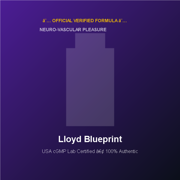 Lloyd Blueprint: Hardwired For Pleasure